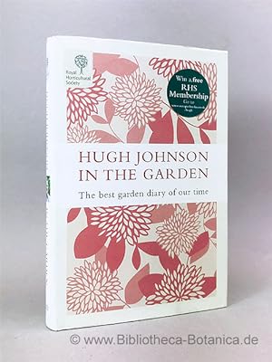 Bild des Verkufers fr Hugh Johnson in the Garden. The best garden diary of our time. zum Verkauf von Bibliotheca Botanica