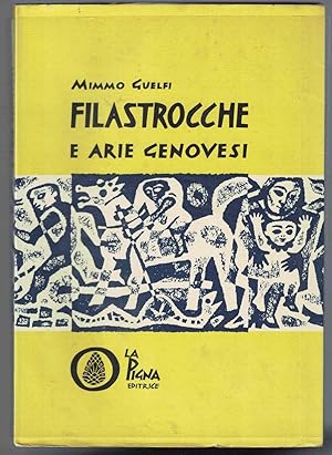 Filastrocche e arie genovesi raccolte, trascritte e illustrate da Mimmo Guelfi. Sei xilografie di...