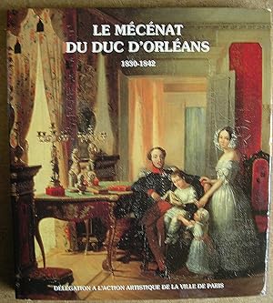 Le Mécénat du Duc d'Orléans : 1830 - 1842