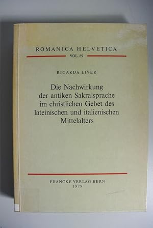 Imagen del vendedor de Die Nachwirkung der antiken Sakralsprache im christlichen Gebet des lateinischen und italienischen Mittelalters. Romanica Helvetica, Vol. 89 a la venta por Antiquariat Bookfarm