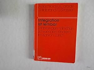 Imagen del vendedor de Integration ist lernbar. Erfahrungen mit schulschwierigen Kindern im Kanton Zrich. a la venta por Antiquariat Bookfarm