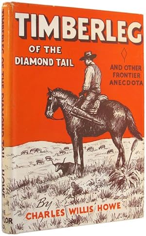 Seller image for Timberleg of the Diamond Tail and Other Frontier Anecdota. for sale by The Bookworm
