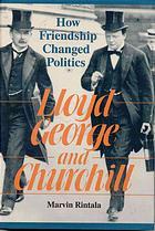 Seller image for LLOYD GEORGE AND CHURCHILL: How Friendship Changed History for sale by Harry E Bagley Books Ltd