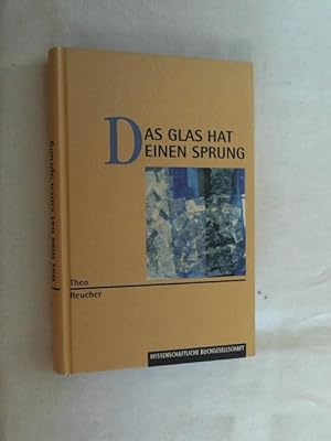 Seller image for Das Glas hat einen Sprung. for sale by Versandantiquariat Christian Back