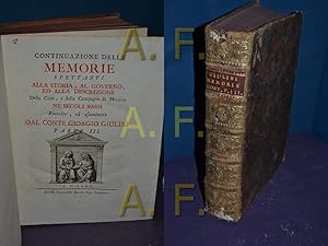 Bild des Verkufers fr Continuazione delle Memorie spettanti alla storia, al governo ed alla descrizione della citt, e della campagna di Milano ne' secoli bassi. Raccolte, ed esaminate dal conte Giorgio Giulini. Parte III, (einige Abbildung und Tafeln) zum Verkauf von Antiquarische Fundgrube e.U.