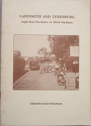Ladysmith and Lydenburg Anglo-Boer War Letters of Andrew Markham