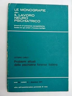 Le Monografie de IL LAVORO NEUROPSICHIATRICO - PROBLEMI ATTUALI DELLA PSICHIATRIA FORENSE ITALIANA
