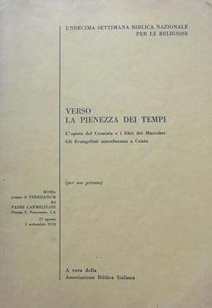 Image du vendeur pour Verso la pienezza dei tempi: l'opera del Cronista e i libri dei Maccabei; Gli evangelisti introducono a Cristo.: Roma - 27 agosto-1 settembre 1979. mis en vente par Studio Bibliografico Adige