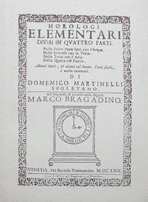 Image du vendeur pour Horologi elementari divisi in quattro parti. Nella prima parte fatti con l'acqua. Nella seconda con la terra. Nella terza con l'aria. Nella quarta col fuoco. Alcuni muti, & alcuni col suono. Tutti facili, e molto commodi. mis en vente par Studio Bibliografico Adige