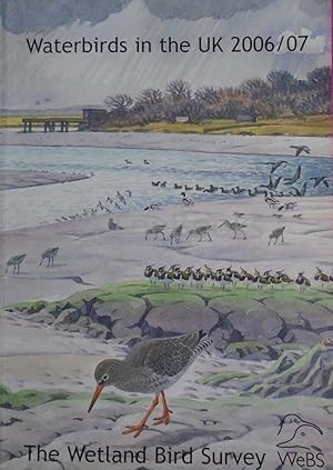 Immagine del venditore per WATERBIRDS IN THE UK 2006/07 - THE WETLAND BIRD SURVEY venduto da LOE BOOKS