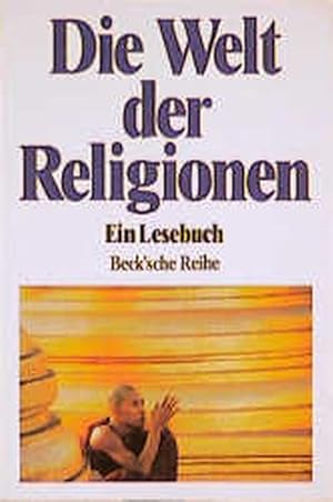 Seller image for Die Welt der Religionen: Ein Lesebuch for sale by Antiquariat Armebooks