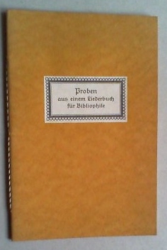 Proben aus einem Liederbuch für Bibliophile. Hg. von Hermann Hartmeyer.