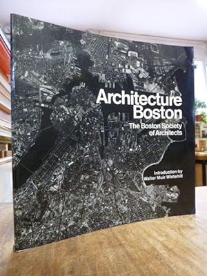 Architecture Boston, produced and edited by the Boston Society of Architects, introduction ba Wal...