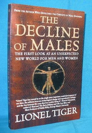 Seller image for The Decline of Males : The First Look at an Unexpected New World For Men and Women for sale by Alhambra Books