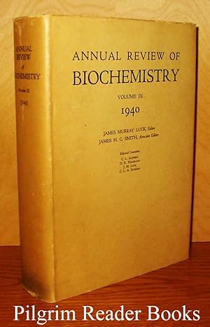 Annual Review of Biochemistry. Volume IX (9). 1940.