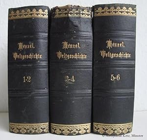 Seller image for Allgemeine Weltgeschichte von Anfang bis jetzt. Neu dargestellt von Wolfgang Menzel. Band 1 - 6 (von 12) (in 3 Bnden gebunden). for sale by Antiquariat Hans-Jrgen Ketz