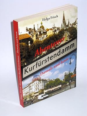 Abenteuer Kurfürstendamm - Damals und heute