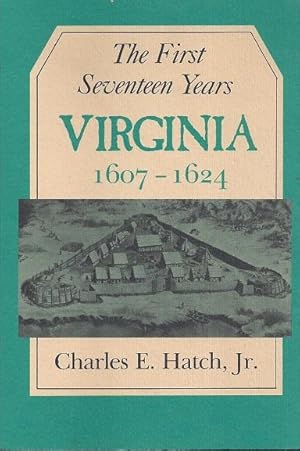 The First Seventeen Years: Virginia, 1607-1624