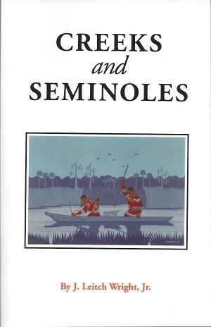 Bild des Verkufers fr Creeks and Seminoles: The Destruction and Regeneration of the Muscogulge People zum Verkauf von BJ's Book Barn