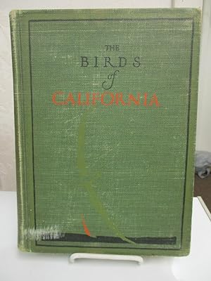 The Birds of California: A Complete, Scientific and Popular Account of the 580 Species and Subspe...