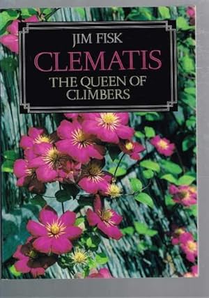 Immagine del venditore per Clematis - The Queen of Climbers venduto da Berry Books