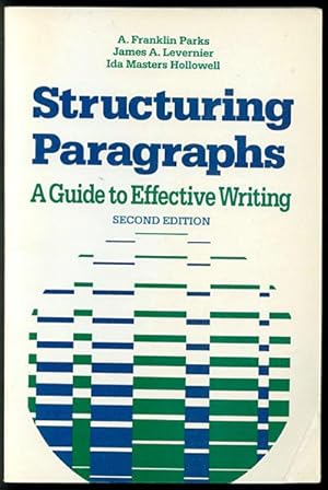 Bild des Verkufers fr Structuring Paragraphs: A Guide to Effective Writing Second Edition zum Verkauf von Inga's Original Choices