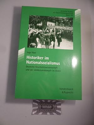 Historiker im Nationalsozialismus - Deutsche Geschichtswissenschaft und der "Volkstumskampf" im O...