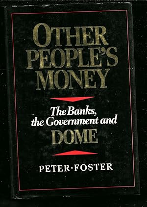 Other people's money: The banks, the government, and Dome