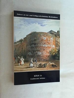 Führer zu vor- und frühgeschichtlichen Denkmälern; Teil: Bd. 37., Köln : 1. 1. Einführende Aufsät...