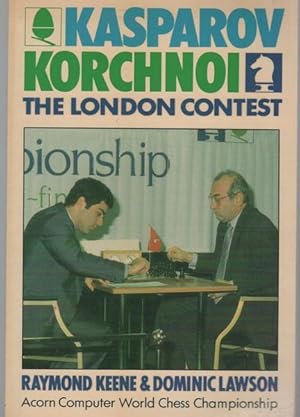 Bild des Verkufers fr Kasparov - Korchnoi. The London Contest. zum Verkauf von Time Booksellers