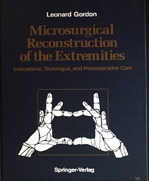 Bild des Verkufers fr Microsurgical Reconstruction of the Extremities: Indications, Techniques, and Postoperative Care zum Verkauf von books4less (Versandantiquariat Petra Gros GmbH & Co. KG)