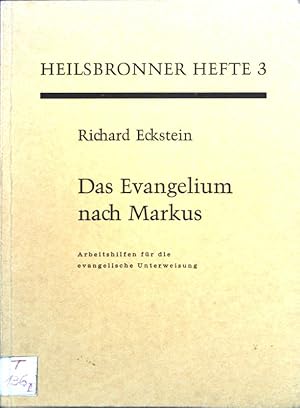 Seller image for Das Evangelium nach Markus: Arbeitshilfen fr die evangelische Unterweisung. Heilsbronner Hefte 3; for sale by books4less (Versandantiquariat Petra Gros GmbH & Co. KG)