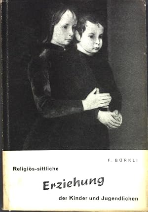 Image du vendeur pour Religis-sittliche Erziehung der Kinder und Jugendlichen; Bedrohte Jugend-Drohende Jugend, Heilpdagogische Schriftenreihe; mis en vente par books4less (Versandantiquariat Petra Gros GmbH & Co. KG)