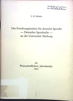 Bild des Verkufers fr Das Forschungsinstitut fr deutsche Sprache: Deutscher Sprachatlas an der Universitt Marburg; mit Wissenschaftlichem Jahresbericht 1964; zum Verkauf von books4less (Versandantiquariat Petra Gros GmbH & Co. KG)