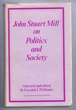 Bild des Verkufers fr John Stuart Mill on Politics and Society zum Verkauf von Bailgate Books Ltd