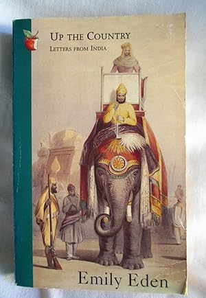 Up The Country: Letters from India (Virago travellers)