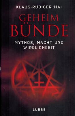 Seller image for Geheimbnde. Mythos, Macht und Wirklichkeit. for sale by Occulte Buchhandlung "Inveha"