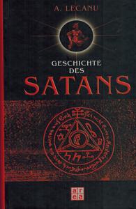 Bild des Verkufers fr Geschichte des Satans. zum Verkauf von Occulte Buchhandlung "Inveha"