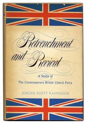 Seller image for Retrenchment and Revival: a Study of the Contemporary British Liberal Party - 1st Edition/1st Printing for sale by Books Tell You Why  -  ABAA/ILAB