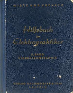 Seller image for Wietz und Erfurth. Hilfsbuch fr Elektropraktiker. Band 2. Starkstromtechnik., for sale by Versandantiquariat Hbald