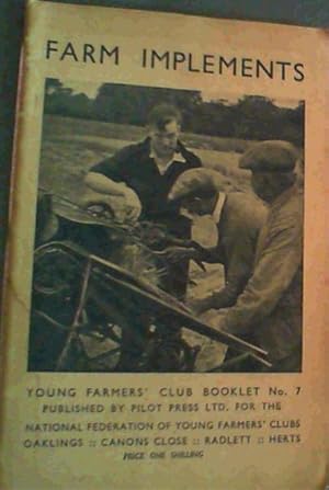 Farm Implements; Young Farmers' Club Booklet No. 7