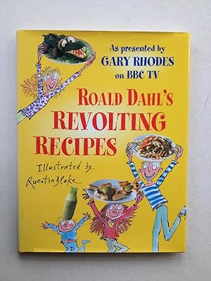 Seller image for Roald Dahl's Revolting Recipes. As Presented by Gary Rhodes on BBC TV for sale by Book Souk