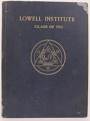 Bild des Verkufers fr Lowell Institute Class of 1912 - Yearbook for The Lowell Institute School for Industrial Foremen (MIT Campus, Cambridge, Massachusetts) zum Verkauf von Flamingo Books