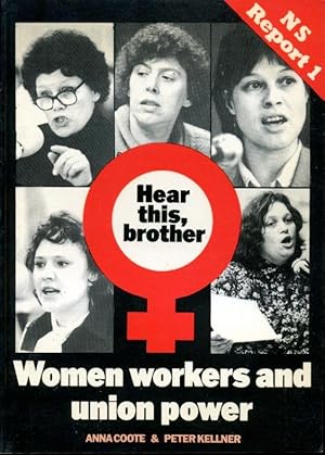 Hear This Brother: Woman Workers and Union Power (NS report)