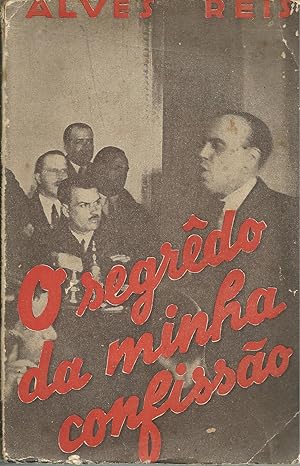 O SEGRÊDO DA MINHA CONFISSÃO. Primeiro Volume