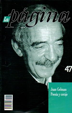 Imagen del vendedor de LA PGINA. N 47. JUAN GELMAN: POESA Y CORAJE. Juan Gelman: Notas al pie; Jrge Boccanera: Cinco momentos en la poesa de Juan Gelman;n Edgar O'Hara: Poesa a destajo: Oficio de all; Poemas de Juan Gelman, seleccionados por Niall Binns. a la venta por angeles sancha libros