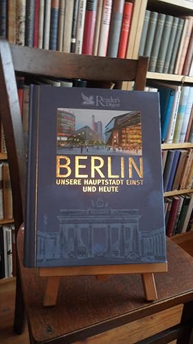 Imagen del vendedor de Berlin. Unsere Hauptstadt einst und heute. a la venta por Antiquariat Floeder