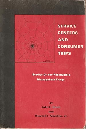 Seller image for Service Centers and Consumer Trips - Studies on the Philadelphia Metropolitan Fringe for sale by Snookerybooks