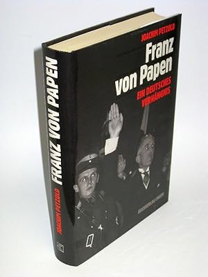 Franz von Papen - Ein deutsches Verhängnis