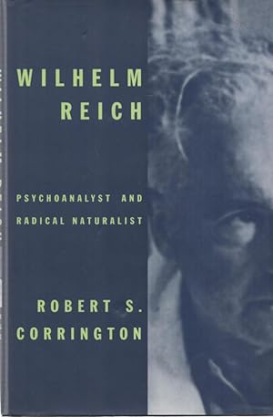 Seller image for Wilhelm Reich: Psychoanalyst and Radical Naturalist for sale by lamdha books